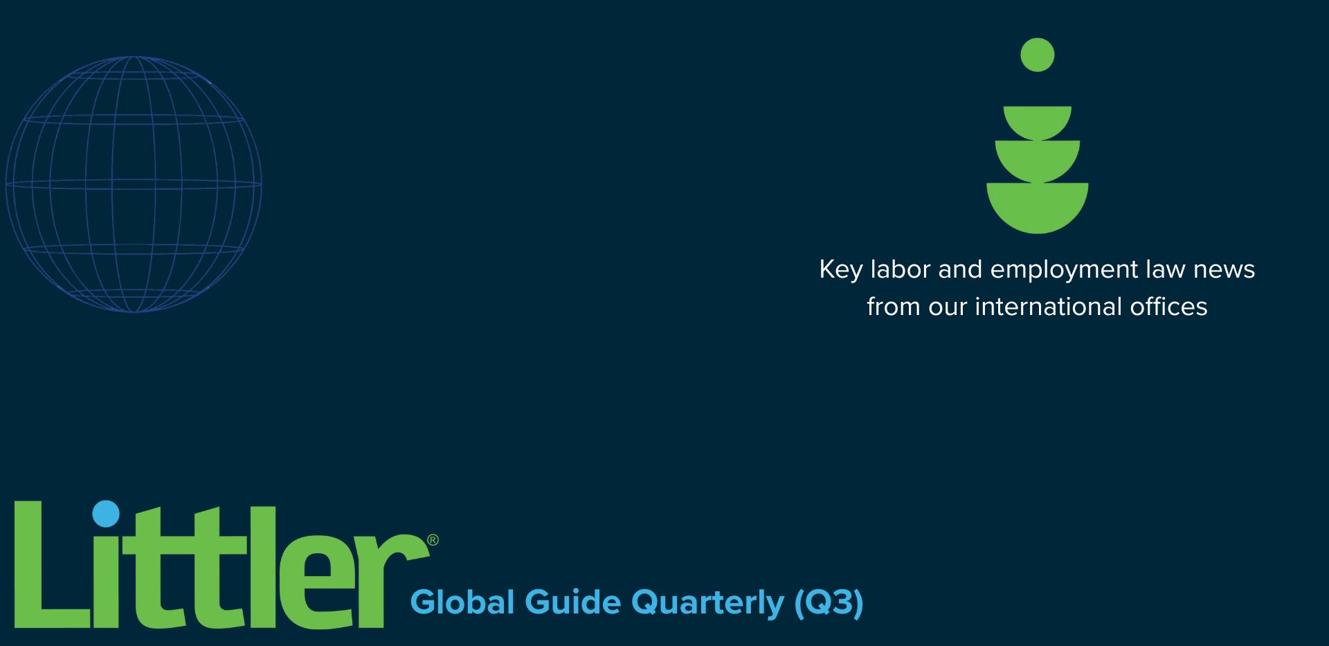 Littler Global Guide Quarterly – Global Legal Updates