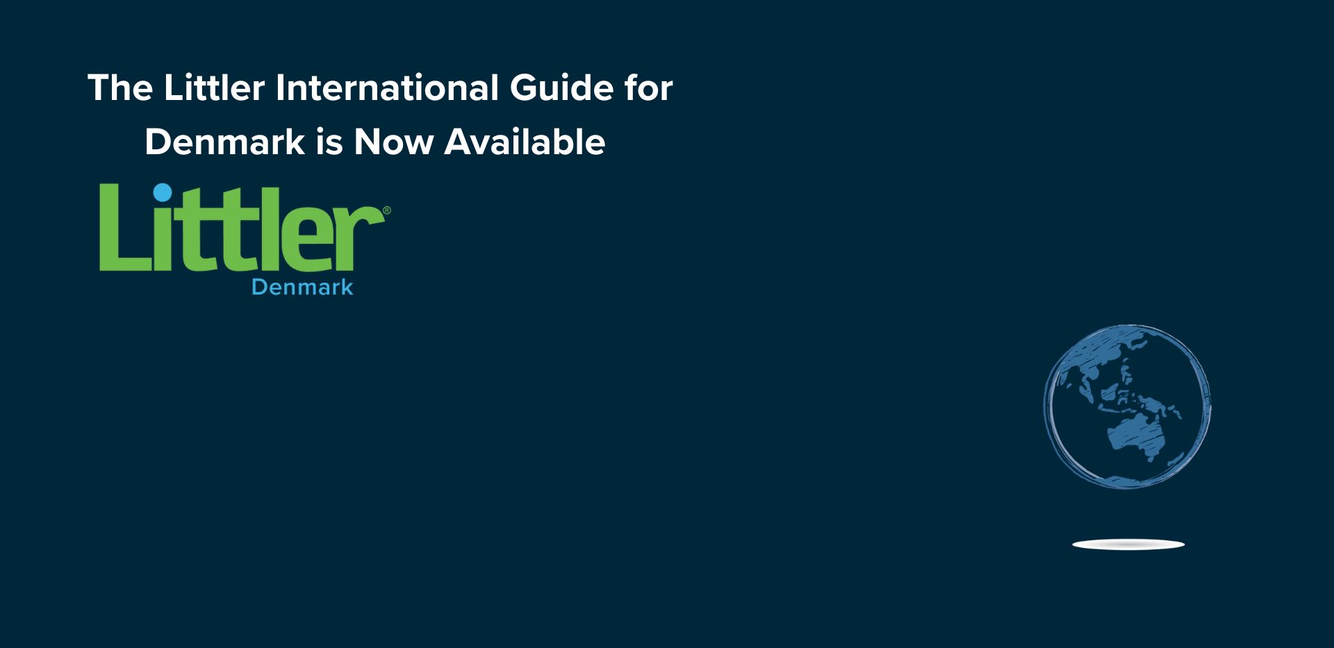 The Littler International Guide for Denmark is Now Available